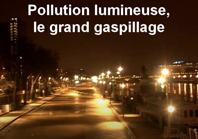 Actu Environnement &laquo;Pollution lumineuse, le grand gaspillage&raquo; (5 min 23 sec)